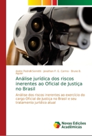 Análise jurídica dos riscos inerentes ao Oficial de Justiça no Brasil: Análise dos riscos inerentes ao exercício do cargo Oficial de Justiça no Brasil ... jurídico atual 6139665353 Book Cover