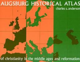 Augsburg Historical Atlas of Christianity in the Middle Ages and Reformation 0806613173 Book Cover