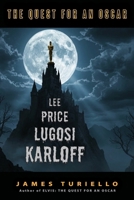Lee, Price, Lugosi, Karloff: The Quest for an Oscar B0GQGL7X5F Book Cover