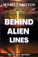 Behind Alien Lines 1678085472 Book Cover