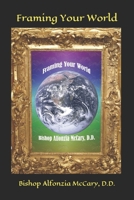 Framing Your World B08W7SQGHB Book Cover