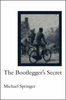 The Bootlegger's Secret 143275792X Book Cover