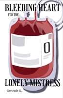 Bleeding Heart For The Lonely Mistress B0H8XF26JY Book Cover