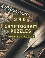 Cryptograms Challenge: Engaging Puzzle Book for Adults - Mind-Bending Cryptograms Challenging Puzzles: Unravel the Mystery of Cryptograms with Our Engaging Puzzle Book for Adults! B0CV65H8M4 Book Cover
