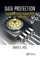 Data Protection: Governance, Risk Management, and Compliance 1439806926 Book Cover