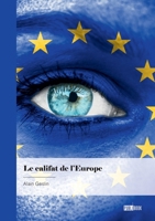 Le califat de l'Europe (French Edition) 2342368097 Book Cover