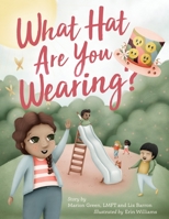 What Hat Are You Wearing? 1643889400 Book Cover