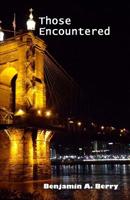 Those Encountered 1540554104 Book Cover