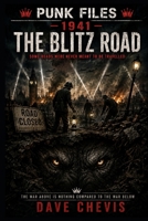 1941: THE BLITZ ROAD: PUNK FILES BOOK 4 B0HCKBJLS1 Book Cover