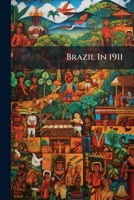 Brazil in 1911 1247058840 Book Cover