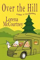 Over the Hill (The Mac 'n' Ivy Mysteries) B0GHWSL71W Book Cover