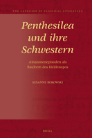 Penthesilea und ihre Schwestern Amazonenepisoden als Bauform des Heldenepos 900447272X Book Cover