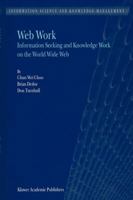 Web Work: Information Seeking and Knowledge Work on the World Wide Web (Information Science and Knowledge Management) 9048155207 Book Cover