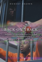 Back on Track: The Epidemic of Violence Among African American Youth in the Gresham Park Community 1637104049 Book Cover