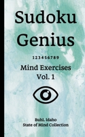 Sudoku Genius Mind Exercises Volume 1: Buhl, Idaho State of Mind Collection 165487695X Book Cover