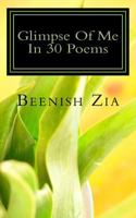 Glimpse Of Me In 30 Poems 1532924216 Book Cover