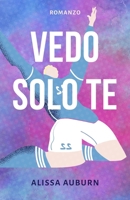 Vedo solo te B0FKYWMD1V Book Cover