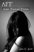 AFF Asian Factual Fiction 1463717636 Book Cover