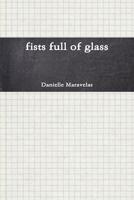 Fists full of glass 1304931838 Book Cover