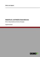 Mobilfunk und Mobile Datendienste: Eine industrie�konomische Analyse 3640822110 Book Cover