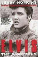 Elvis: A Biography