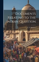Documents Relating to the Indian Question 1022220349 Book Cover