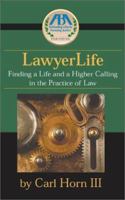 LawyerLife: Balancing Life and a Career in Law 1590312481 Book Cover