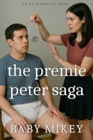 The Premie Peter Saga: An ABDL hypnosis book B0FH7CDQWP Book Cover