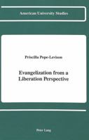 Evangelization from a Liberation Perspective (American University Studies Series VII, Theology and Religion) 0820411698 Book Cover