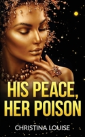 His Peace Her Poison 1970135786 Book Cover