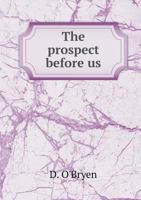 The Prospect Before Us 5518765754 Book Cover