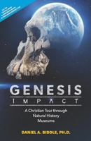 GENESIS IMPACT: A CHRISTIAN TOUR THROUGH NATURAL HISTORY MUSEUMS B08K41YCDC Book Cover