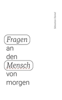 Fragen an den Mensch von morgen 3757861752 Book Cover