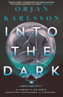 Into the Dark (2) (The Arctic Mysteries) 1917764049 Book Cover