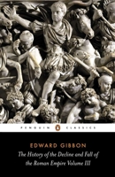THE DECLINE AND FALL OF THE ROMAN EMPIRE - VOLUME III - 1185 A.D. - 1453 A.D. 0679601503 Book Cover