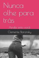 Nunca olhe para trás: Ainda sinto você 1973108275 Book Cover