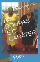 AS ROUPAS E O CARÁTER: Ética (Portuguese Edition) 1694590224 Book Cover