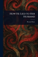 How He Lied to Her Husband 1023140454 Book Cover