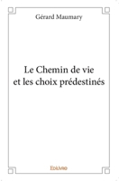 Le Chemin de vie et les choix prédestinés (French Edition) 241404568X Book Cover