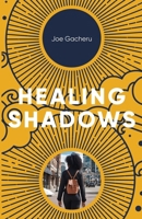 Healing Shadows 1998662918 Book Cover