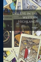 Evil Eye in the Western Highlands 1017548862 Book Cover
