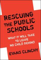 Rescuing the Public Schools: What It Will Take to Leave No Child Behind 0807747645 Book Cover