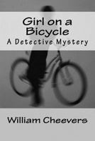 Girl on a Bicycle: A Detective Mystery 1720602549 Book Cover