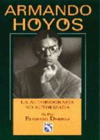 Armando Hoyos: La Autobiografia No Autorizada. 968132868X Book Cover