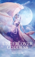 Undercover Goddess (No Boundaries Trilogy) 1948979403 Book Cover