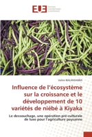 Influence de l’écosystème sur la croissance et le développement de 10 variétés de niébé à Kiyaka: Le dessouchage, une opération pré-culturale de luxe pour l’agriculture paysanne 6203415642 Book Cover