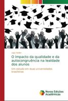 O impacto da qualidade e da autocongruência na lealdade dos alunos 620218308X Book Cover