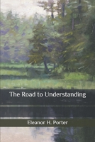 The Road to Understanding 1986556778 Book Cover