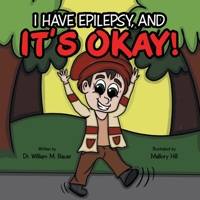 It’s Okay!: I Have Epilepsy, and 1664243429 Book Cover