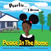 Pearlie … I Dream: Peace in the Home 1665547189 Book Cover